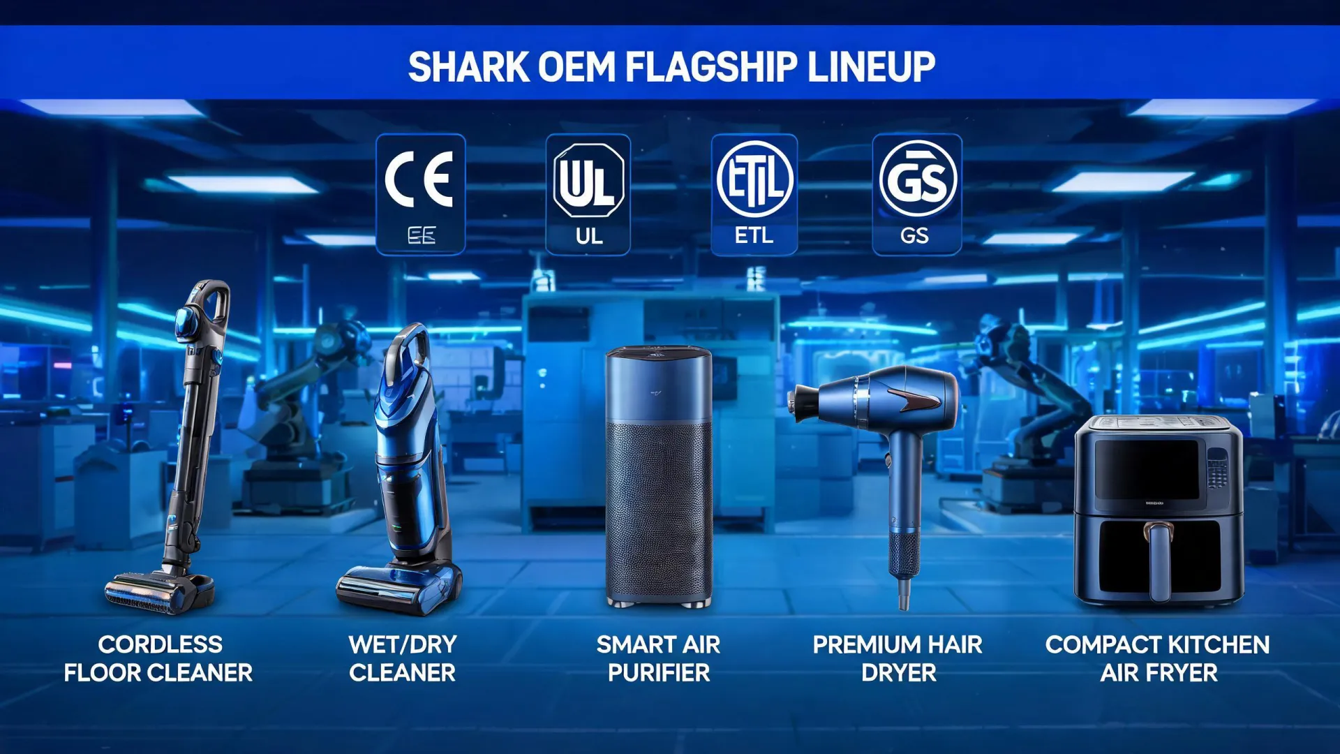 Shark cleaning and air quality appliance OEM lineup